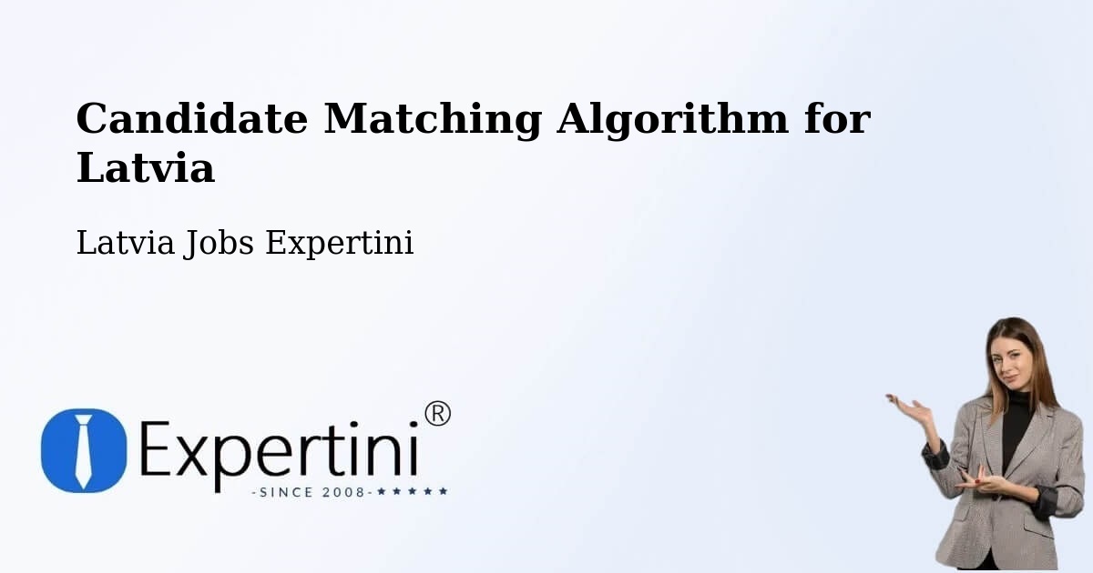 Candidate Matching Algorithm Overview – Seda - Latvia Jobs Expertini